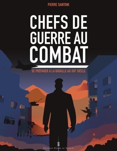 Pierre Santoni Chefs de guerre au combat