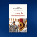 Pierre Schill Le Sens du commandement